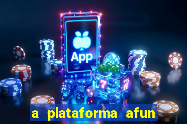 a plataforma afun paga mesmo